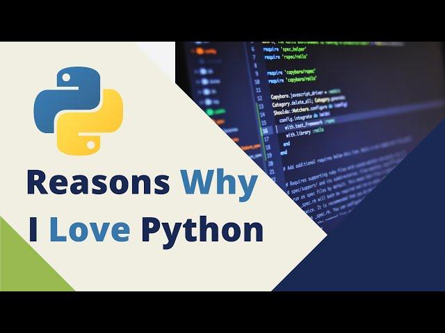 Reasons Why I Love Python