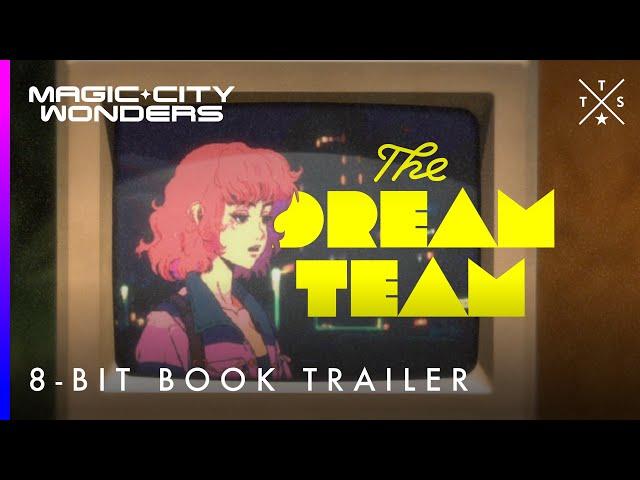 8-Bit Book Trailer for The Dream Team | Magic City Wonders