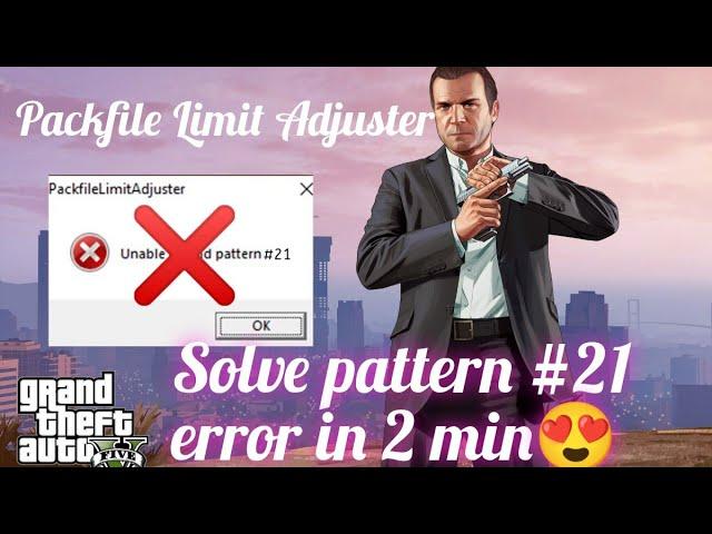 How To solve Pattern #21 error in GTA V | PackFile Limit Adjuster error full solution #gtav #error