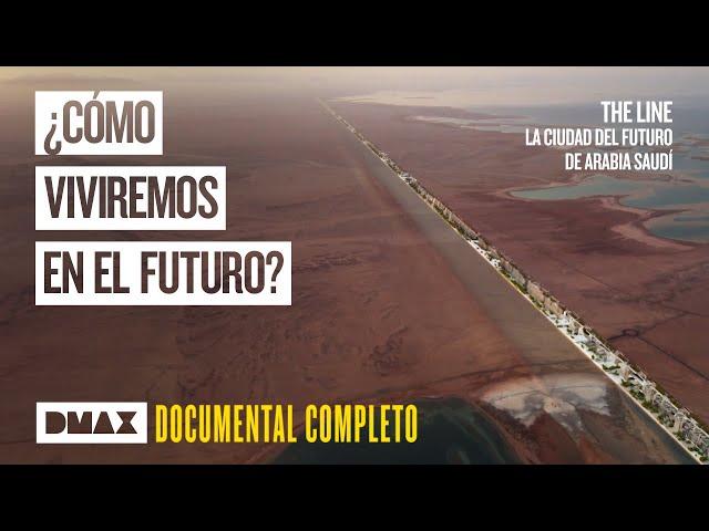 ¿Cómo será la vida en el futuro? | The Line: La ciudad del futuro de Arabia Saudí