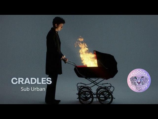 Sub Urban - Cradles [Official Music Audio]