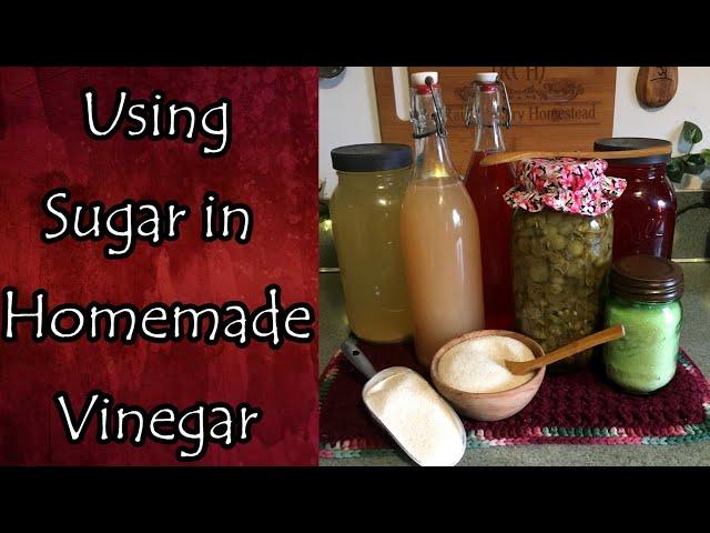 Vinegar Making: How Much Sugar?