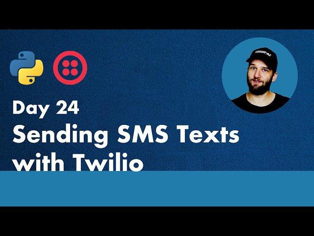 30 Days of Python  - Day 24 - Sending SMS Texts with Python and Twilio - Python TUTORIAL