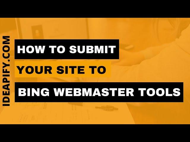 How to Submit Your Website To Bing Webmaster Using This Easy and Fast Method