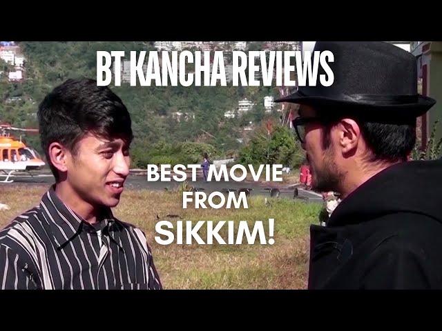 I am Happy || First from Sikkim || BT Kancha Reviews