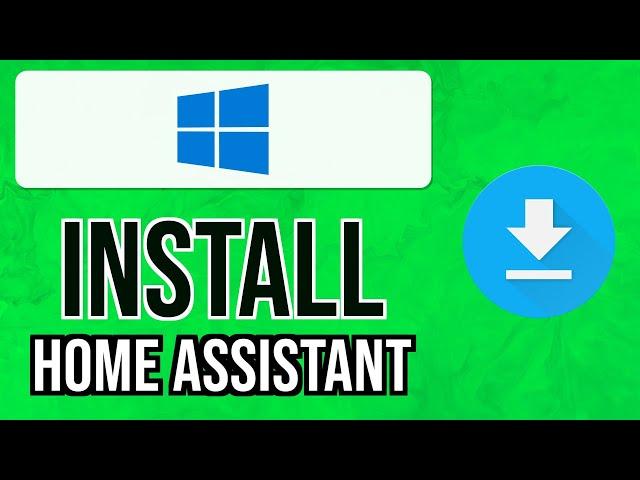 How to INSTALL HOME ASSISTANT on WINDOWS 2024 | Install Home Assistant on Windows 10