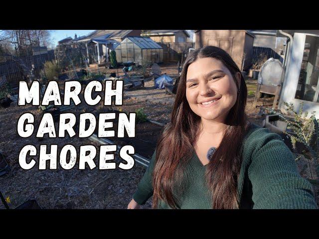 March Garden Chores & Spring Cleaning VLOG