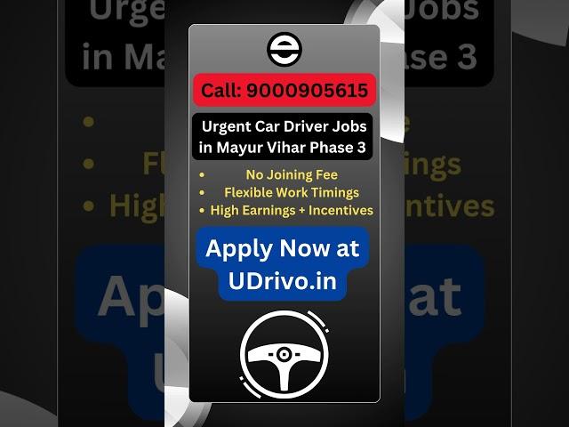Apply for Car Driver Job in Mayur Vihar Phase 3, Delhi at UDrivo