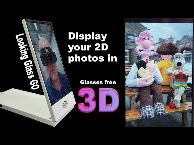 Looking Glass Go - 3D display for 2D pics (No glasses required)