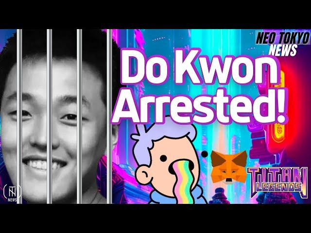 Nigeria X Metamask, Steady Stack Legends, Do Kwon Arrested! | File 40: NeoTokyo News Broadcast