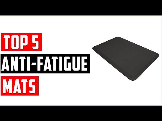 Best Anti-Fatigue Mats 2024 | Top 5 Anti-Fatigue Mats Reviews | Top Picks for Ultimate Comfort