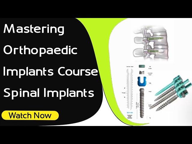 Mastering Orthopaedic Implants Course - Total Hip Replacement | Orthopaedic Academy