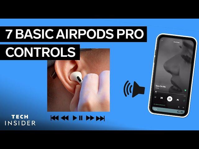 7 Basic AirPods Pro Controls