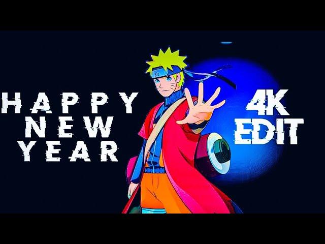 NARUTO 4K EDIT | NEW YEAR SPECIAL |