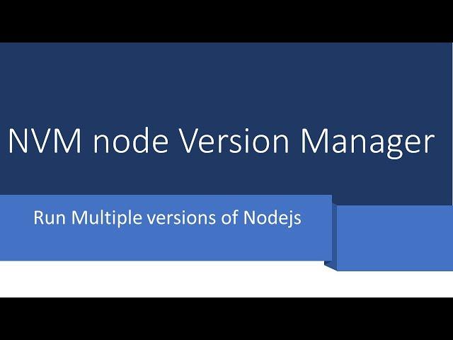 Uses of NVM node version manager