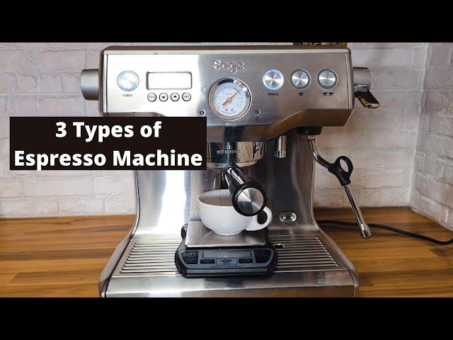 Three Types of Espresso Machine