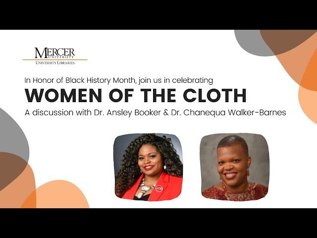 Women of the Cloth: A Discussion with Dr. Ansley Booker & Dr. Chanequa Walker-Barnes