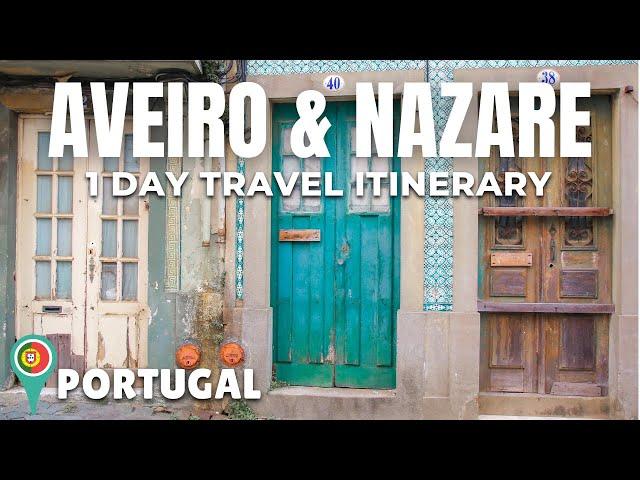 Aveiro & Nazare Best Things To Do | Portugal Travel Itinerary