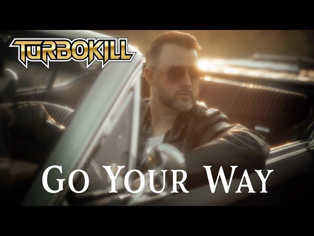 Turbokill - Go Your Way  (Official Music Video)