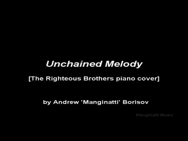 Unchained Melody [The Righteous Brothers & Elvis Presley piano cover]