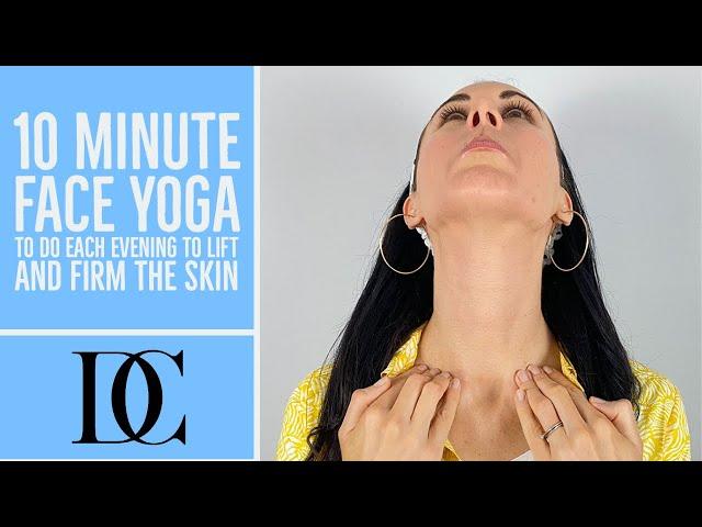 10 Minute Face Yoga To Do Each Evening To Lift And Firm The Skin (With No Talking)