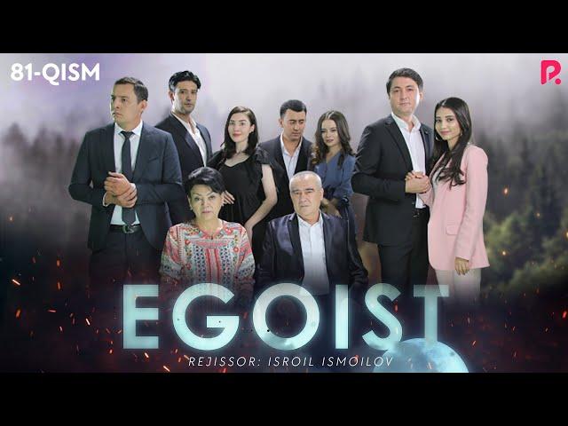 Egoist (milliy serial) | Эгоист (миллий сериал) 81-qism