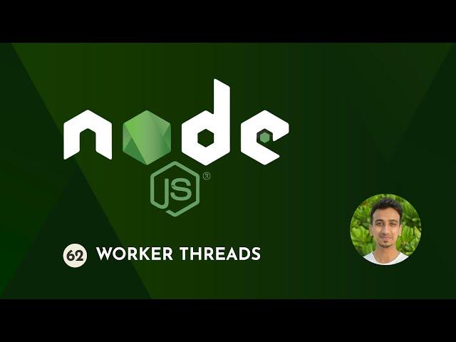 Node.js Tutorial - 62 - Worker Threads Module