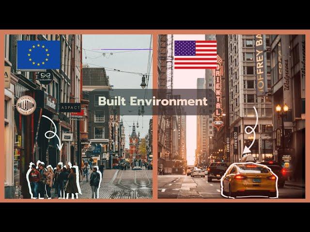 History of US vs EU Built environment