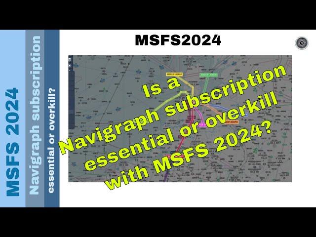 Navigraph Subscription for MSFS 2024: Essential or Overkill? 