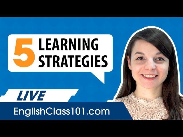 5 Powerful Learning Strategies for English Learners