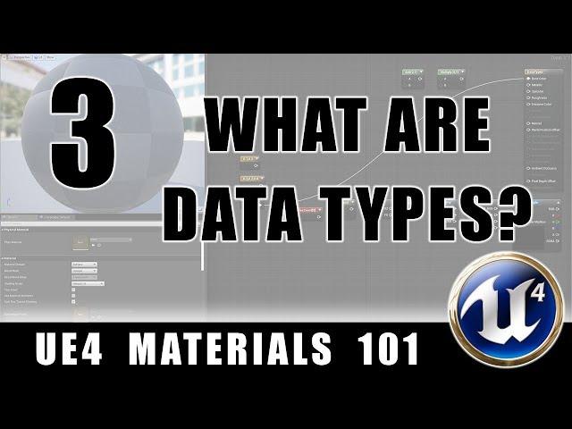 What Are Data Types? UE4 Materials 101 - Episode 3