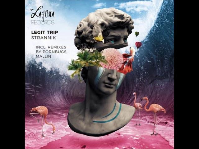 Legit Trip - Strannik (Pornbugs Remix) [LAGUNA RECORDS]