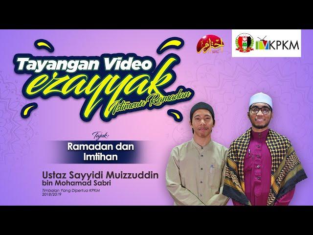 Ezayyak Istimewa Ramadan 3 | Ramadan dan Imtihan