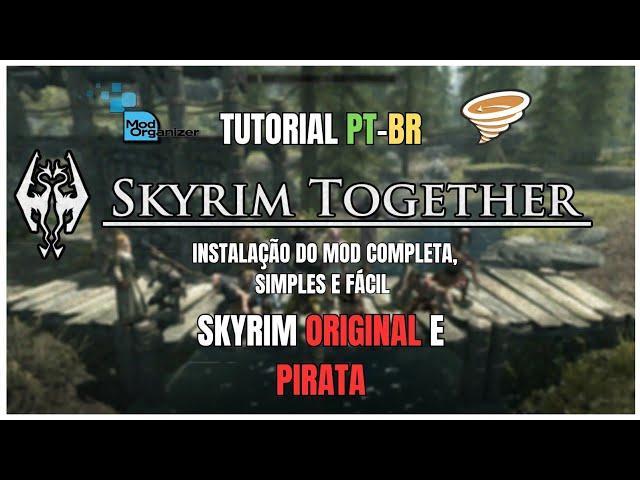 COMO BAIXAR E INSTALAR O TOGETHER REBORN NO SKYRIM | MOD COOP & MULTIPLAYER | MO2 E VORTEX 2024