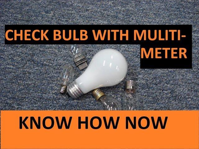 Test a Light Bulb With a Multimeter