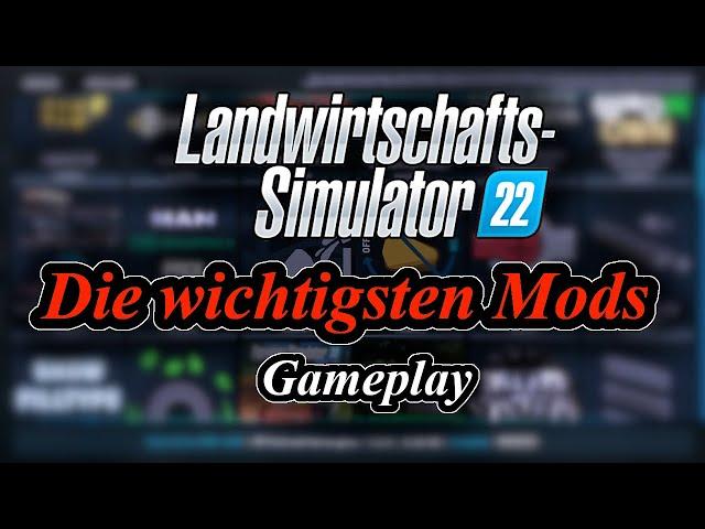 LS22: Die wichtigsten Mods | Diese Mods muss man im Landwirtschafts Simulator 22 haben | Vorstellung