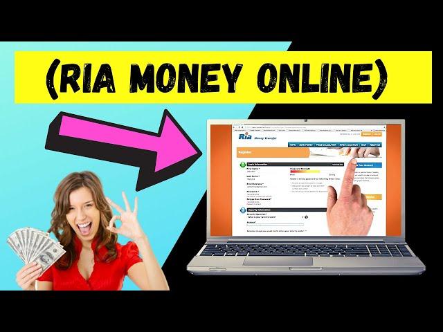  How to Send Money from Ria Money transfer online?  How Works & How to USE (Create Account)