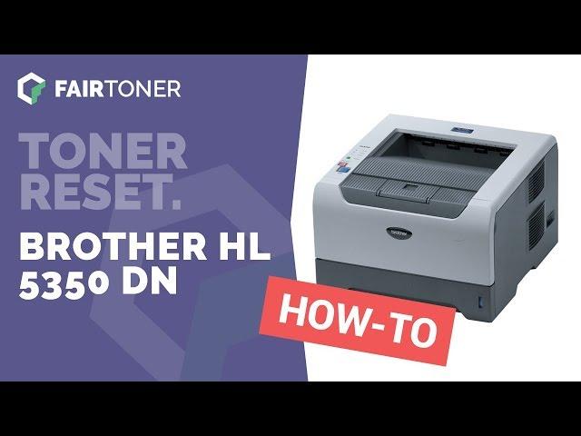 Anleitung: Brother HL 5350 DN Toner Reset 