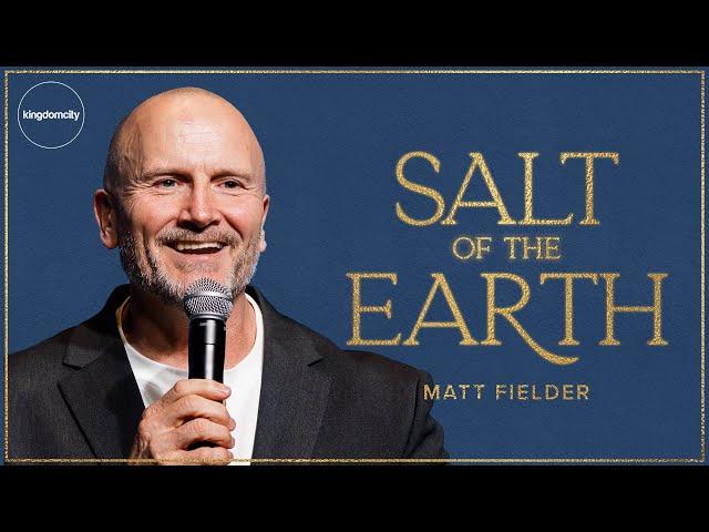 Salt of the Earth - Matt Fielder | Sunday Service