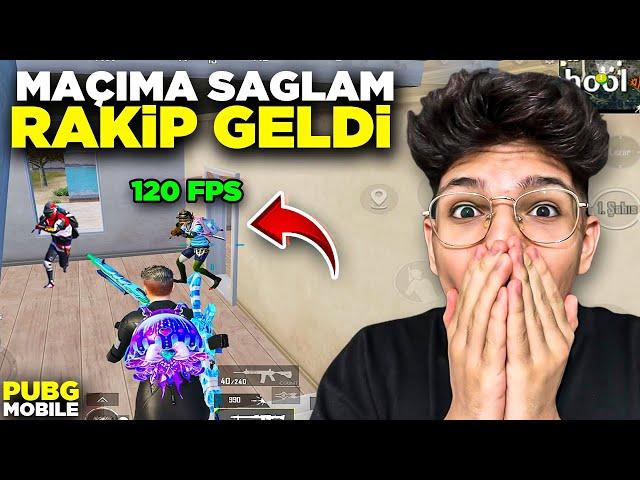 MAÇIMA SAĞLAM RAKİP GELDİ!! 120 FPS | PUBG MOBİLE