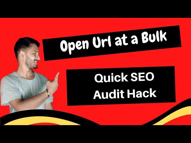 Bulk URL Opener Tool For SEO: [ Quick SEO Audit Hack ]