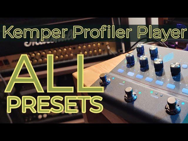 Kemper Profiler Player Preset Play Through ALL PRESETS (Almost) -- Quick and Dirty Tone Samples