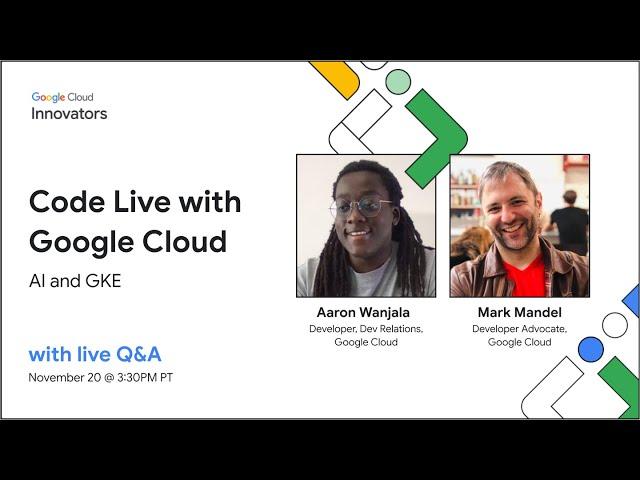 Code Live with Google Cloud - Episode 2: Serving a really large model with Leader Worker Set (LWS)