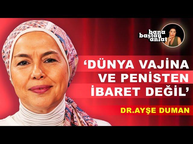 Bana Baştan Anlat - Dr. Ayşe Duman