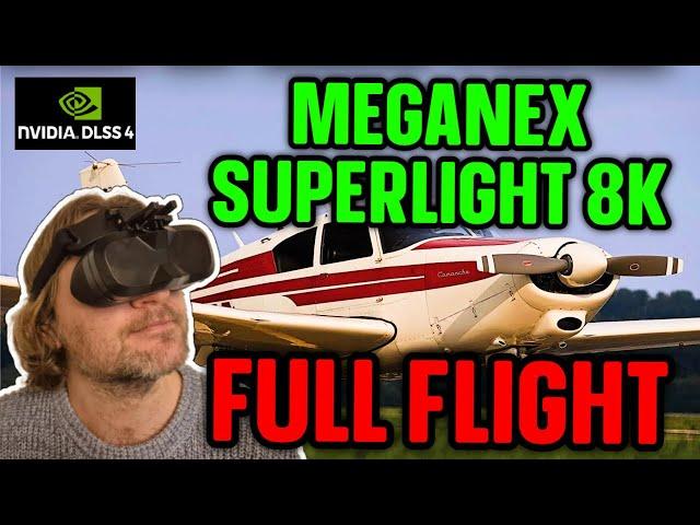 4K Micro-OLED in MSFS 2024 with DLSS 4 is CRAZY! Meganex Superlight 8K FULL Flight! RTX 4090 MAX RES