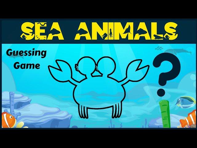 Sea Animals For Kids | Guessing Game