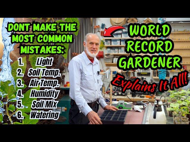 Seed Starting Masterclass! Common Mistakes Explained By World Record Gardener! Tutorial