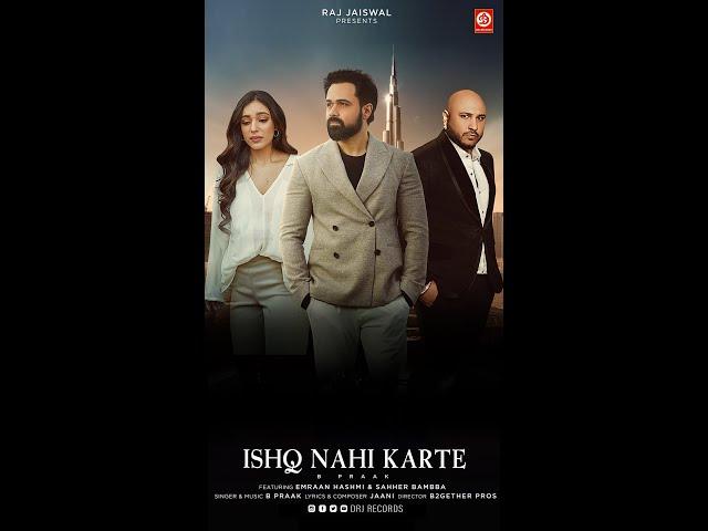 Ishq Nahi Karte (Shayari) | Emraan Hashmi, Bpraak, Sahher Bambba, Jaani | DRJ Records