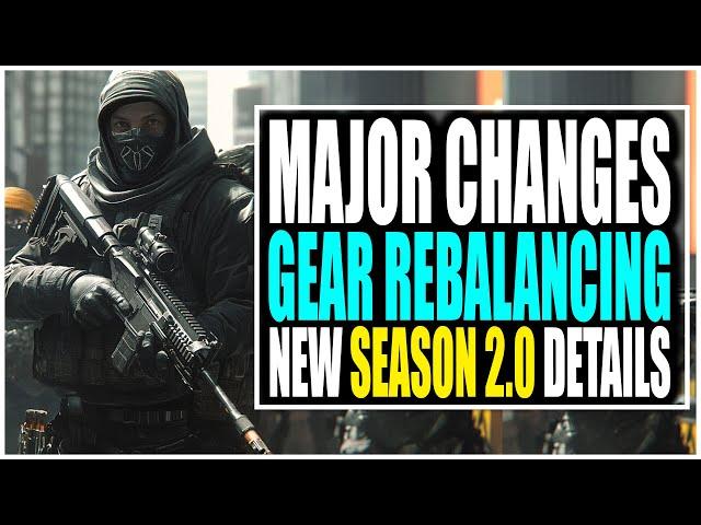 The Division 2 - Exclusive Look at SEASONS 2.0! Major Changes including Gear Nerfs & Buffs...