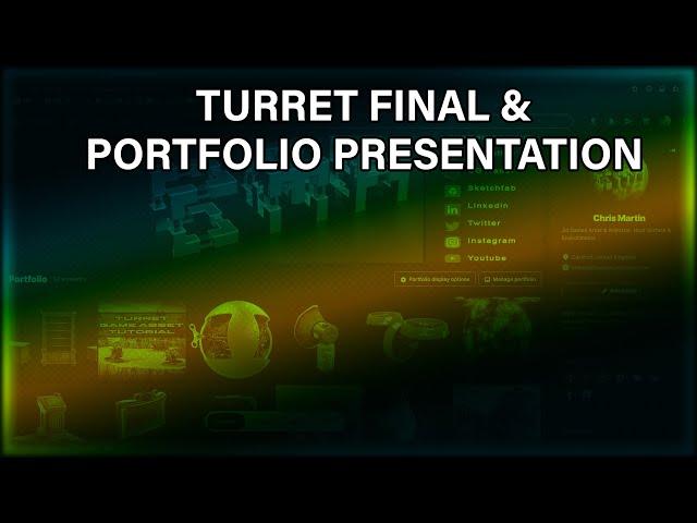 Turret Final & Portfolio Presentation